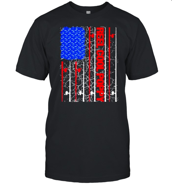 Reel Cool Poppy American flag 2021 shirt