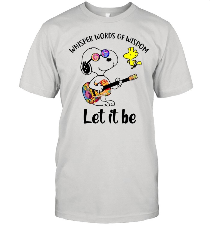 Snoopy And Woodstock Playing Guitar Whisper Words Of Wisdom Let It Be shirt