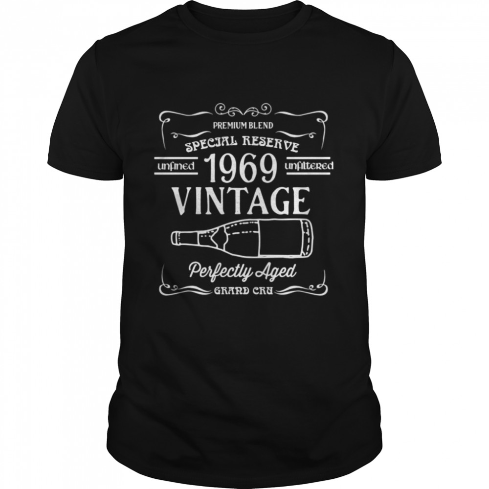 1969 Vintage Wine Label Birth Year Perfectly Aged shirt