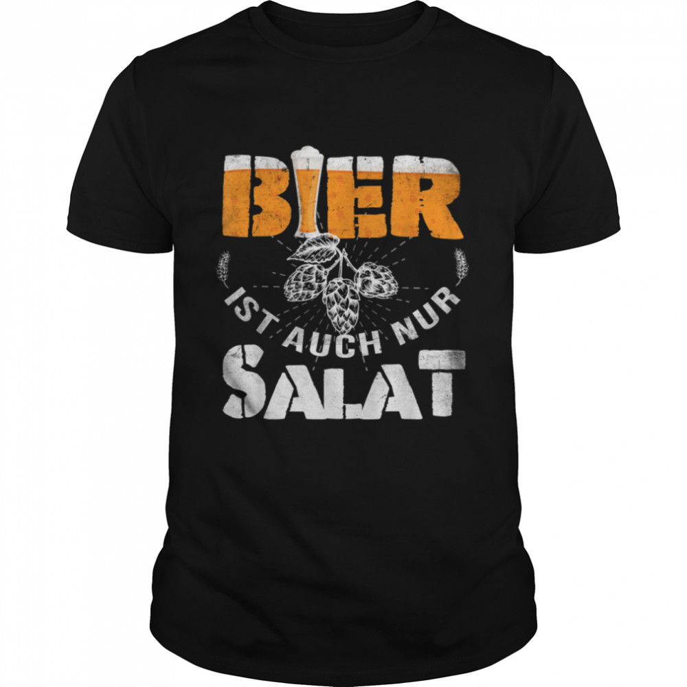 Bier ist auch nur Salat witziges Bierliebhaber Party shirt