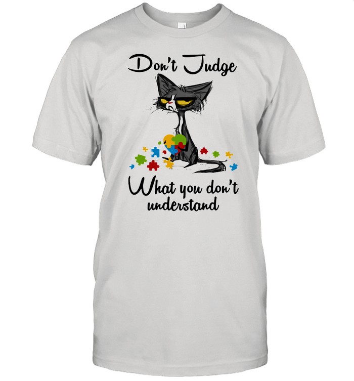 Don’t judge what you don’t understand black cat autism awareness shirt