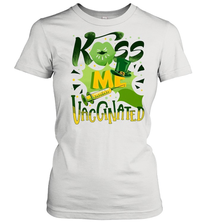 Kiss Me Vaccinated St Patricks Day shirt Classic Women's T-shirt