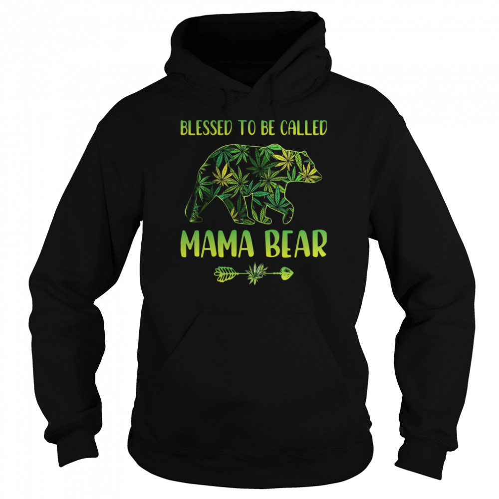 Lovely Cannabis Blessed To Be Called Mama Bear shirt Unisex Hoodie