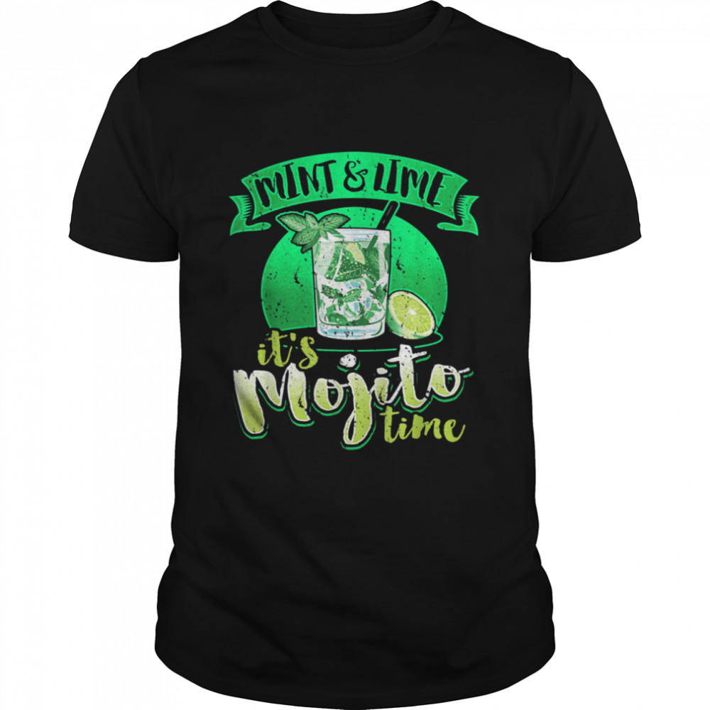 Summer Cocktail Love Mint & Lime It’s Mojito Time shirt