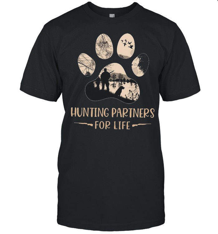 Hunting Partners For Life shirt