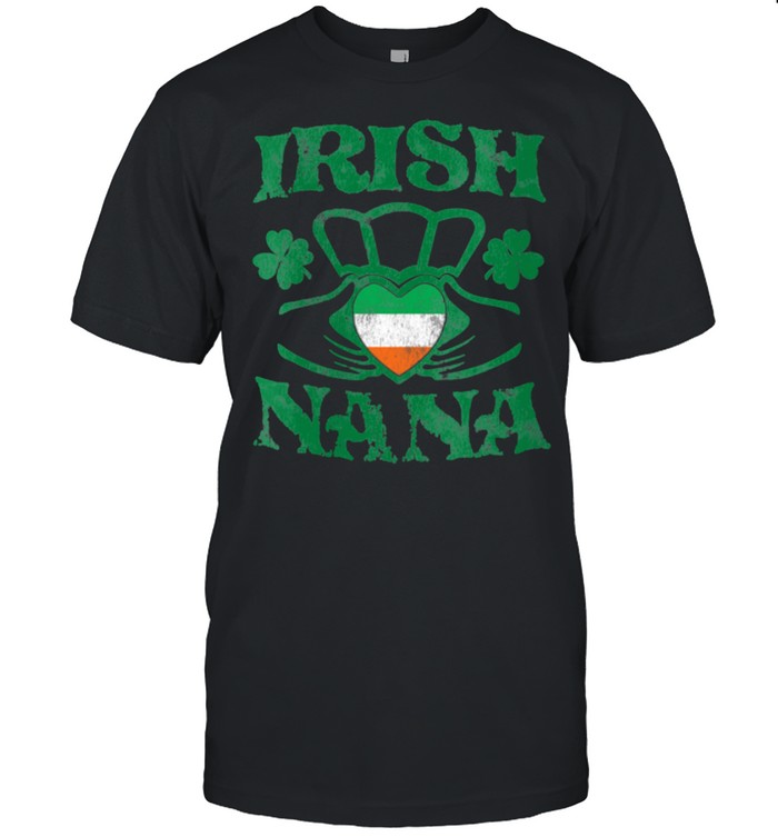 Irish Nana Claddagh Ring St Patricks Day shirt
