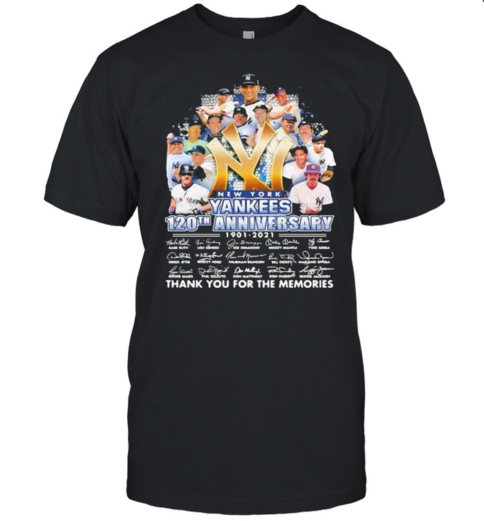 New York Yankees 120th Anniversary 1901 – 2021 Thank You For The Memories Shirt