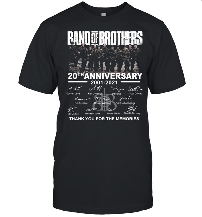 Band Of Brothers 20th Anniversary 2001 2021 Signatures Thank You For The Memories Shirt