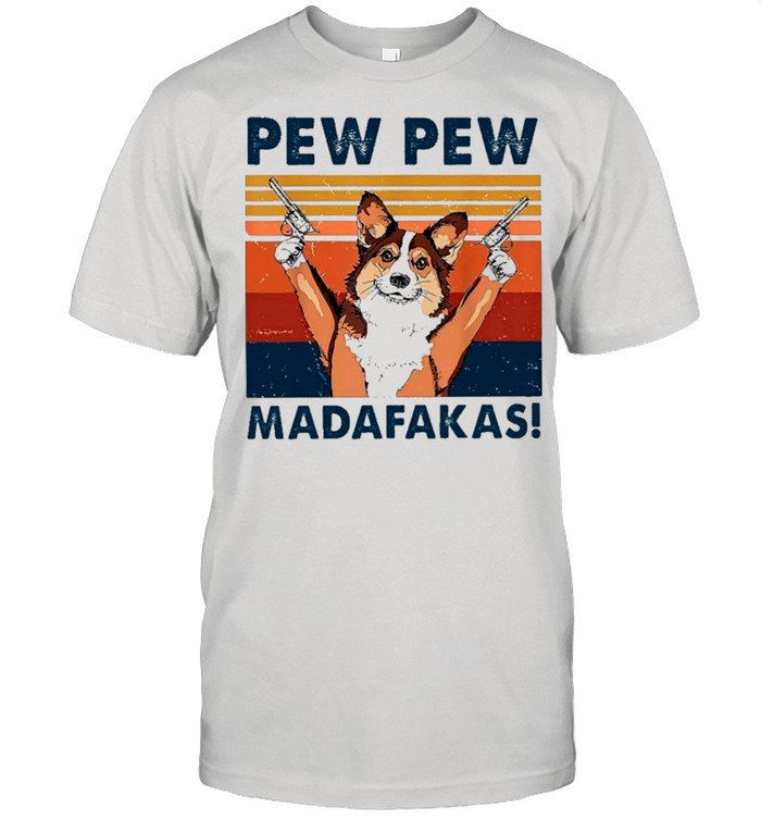 Vintage Corgi Pew Pew Madafakas shirt