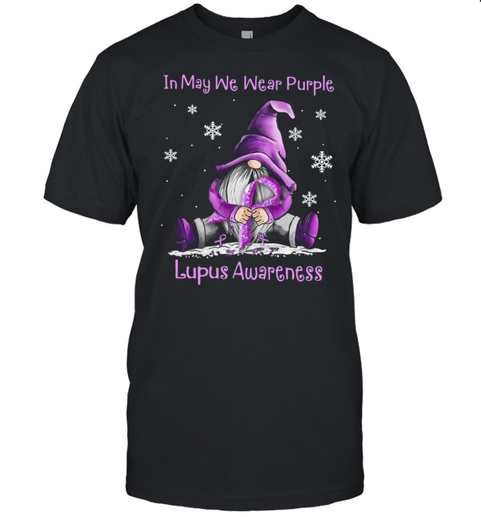 Gnome I May We Wear Purple Lupus Awareness shirt