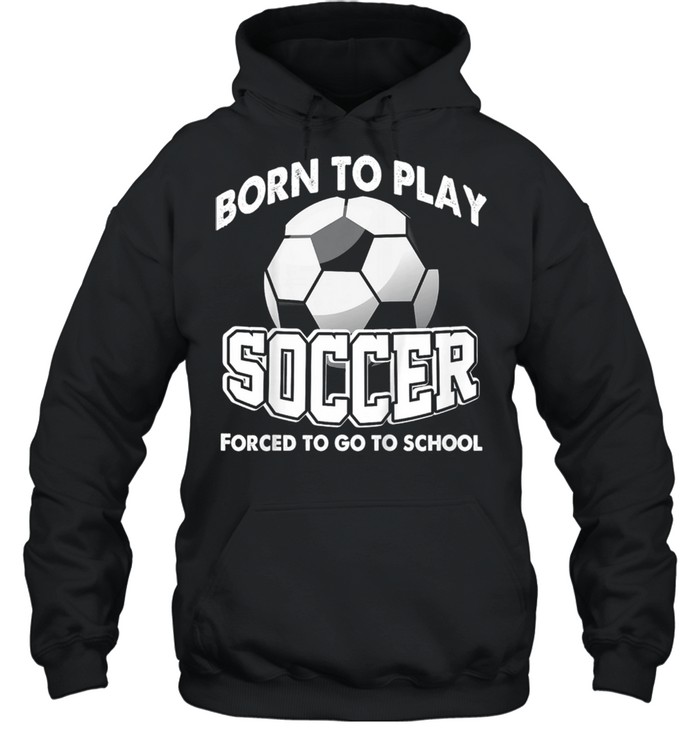 Kinder Soccer Joke Soccer Player Humor Boy Girl shirt Unisex Hoodie