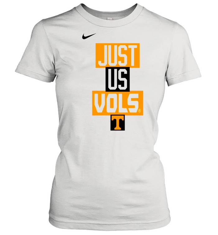 Tennessee Volunteers Nike just us Vols shirt Classic Women's T-shirt