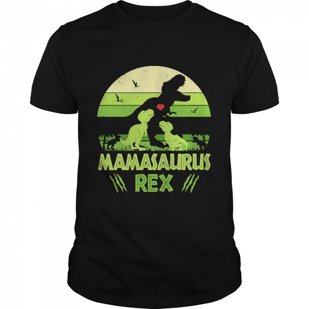 Dinosaurs Mamasaurus Rex shirt