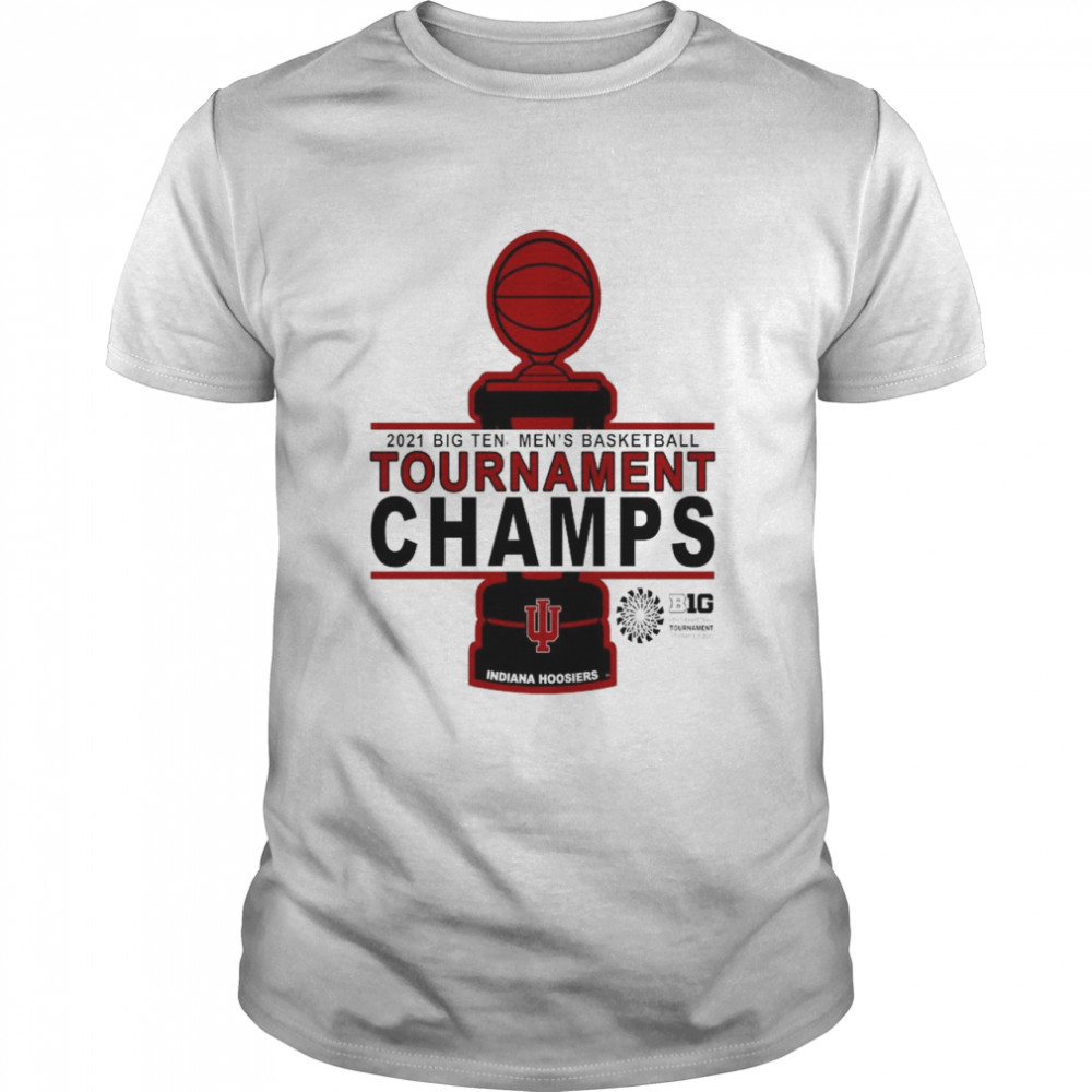 Indiana Hoosiers 2021 Big Ten Basketball Tournament Champs shirt
