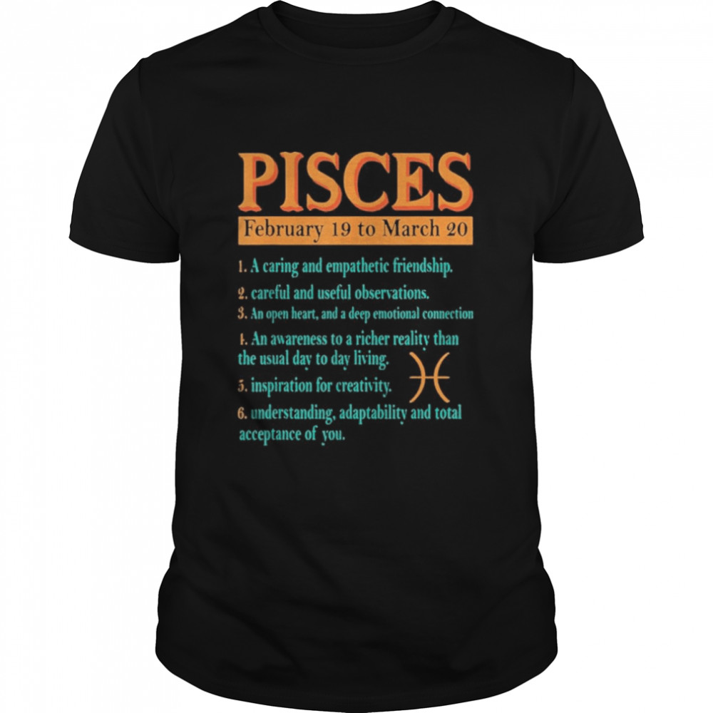 Pisces Zodiac Sign Astrology February To March Birthday shirt