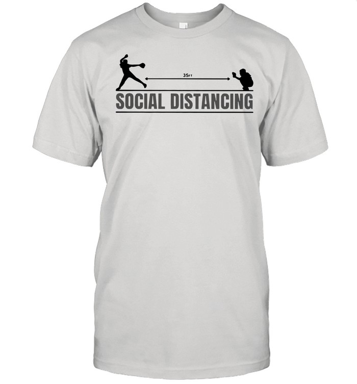 35ft Social Distancing Baseball shirt