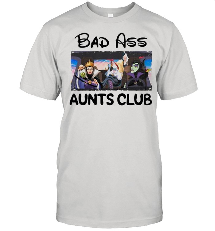 Bad Ass Aunts Clubs Villains Disney Shirt