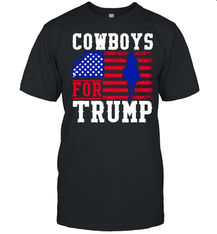 Cowboys For Trump 2020 Flag America Shirt