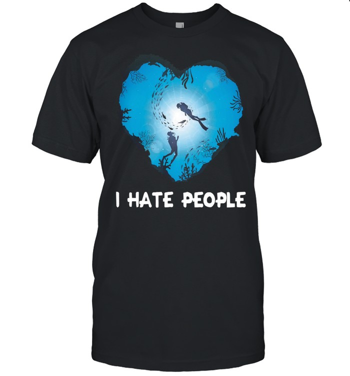 Diver heart I hate people shirt