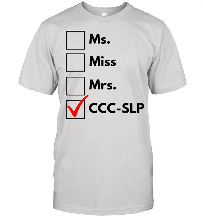 Speech Therapist CCCSLP Credential Honorific Therapy shirt
