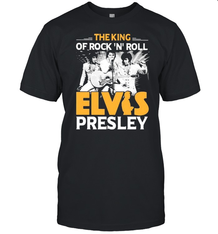 The King Of Rock N Roll Elvis Presley Shirt