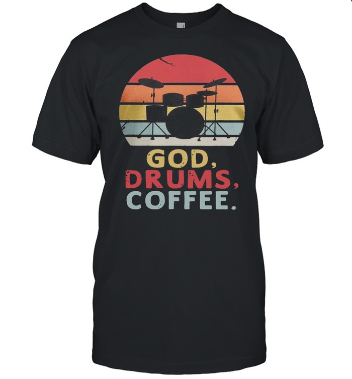 God Drums Coffee Vintage shirt