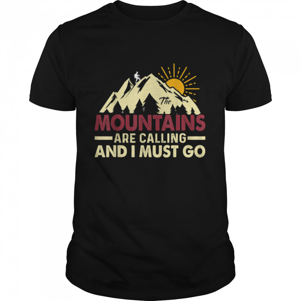 Hiking Mountains Calling Vacation Hike shirt