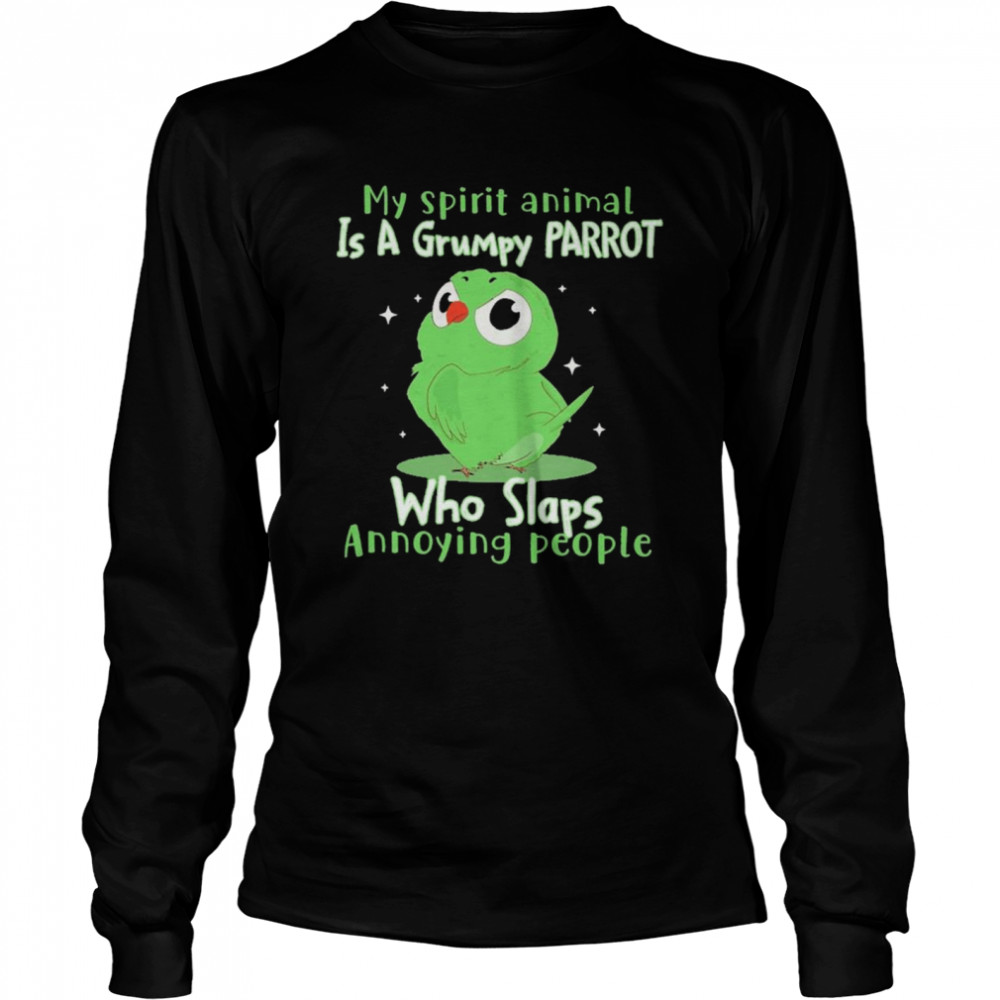 Parrot Annoying People Bird Lovers Parrot Lovers  Long Sleeved T-shirt