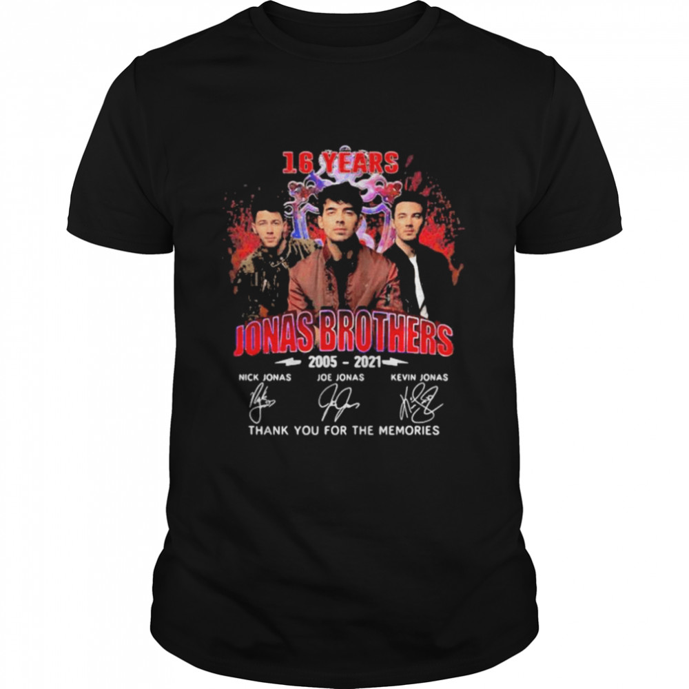 16 Years Jonas Brothers 2005 2021 Thank You For The Memories Signature Shirt