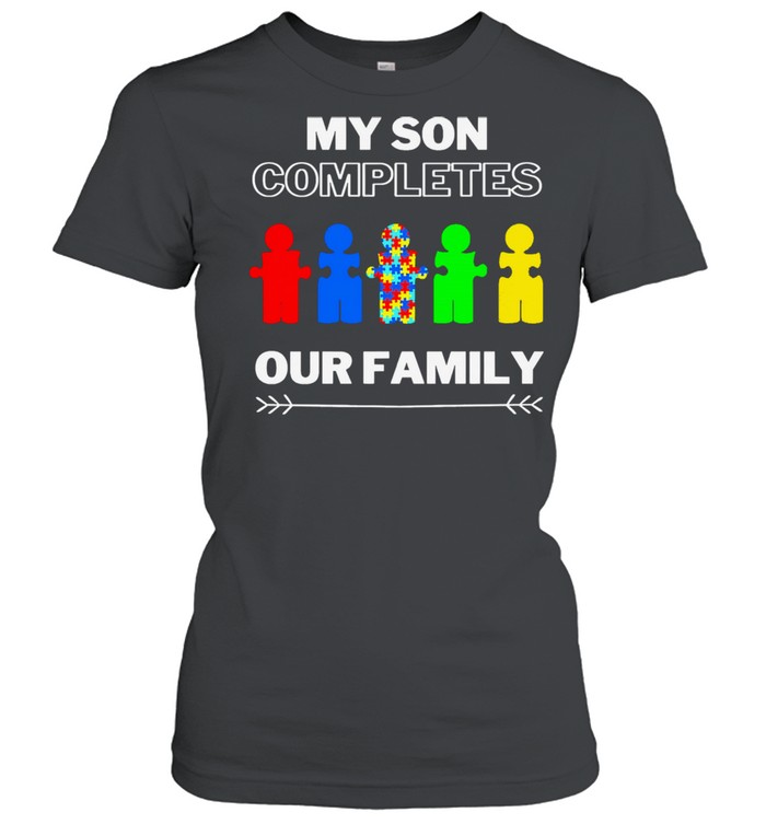 Autism my son completed our family shirt Classic Women's T-shirt