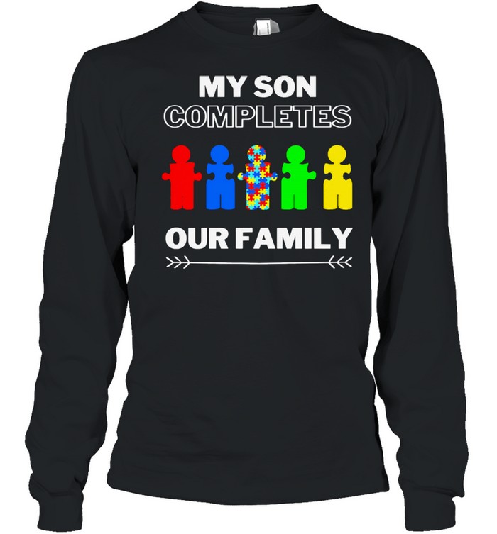 Autism my son completed our family shirt Long Sleeved T-shirt
