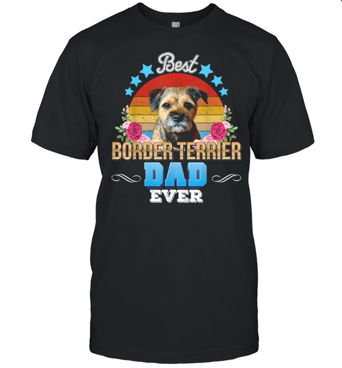 Best Dog Dad Ever Border Terrier Floral Retro Father Day shirt