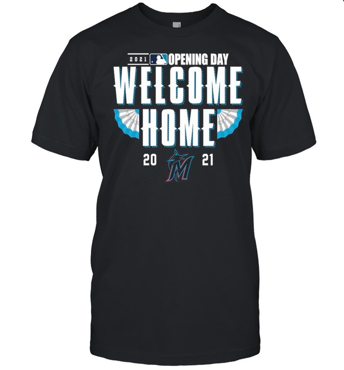 Miami Marlins 2021 Opening day welcome home shirt
