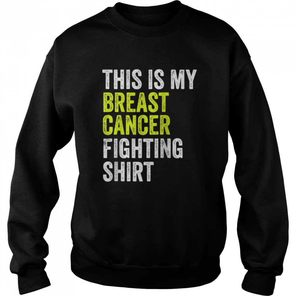 This Is My Breast Cancer Fighting Unisex Sweatshirt