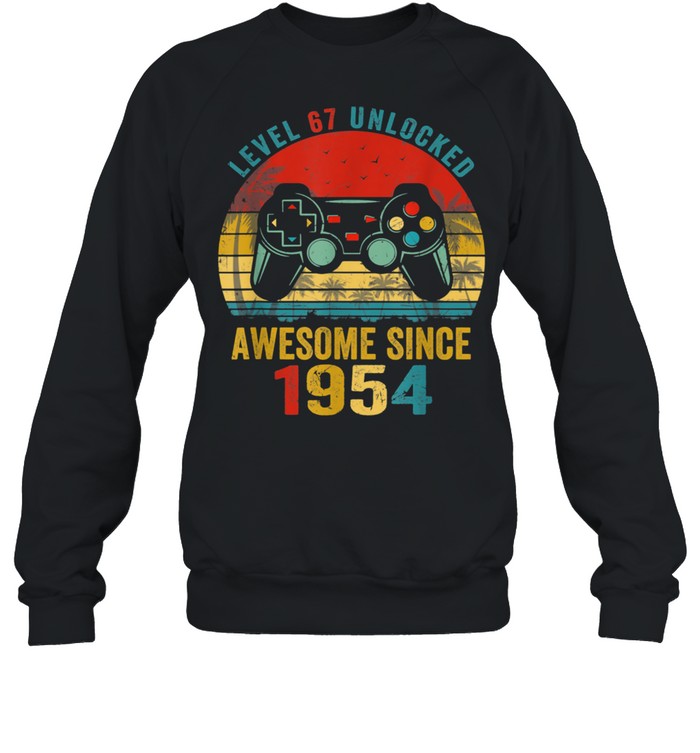 ~tmp90_Level 67 Unlocked Awesome Since 1954 Video Game 67th Bday Unisex Sweatshirt