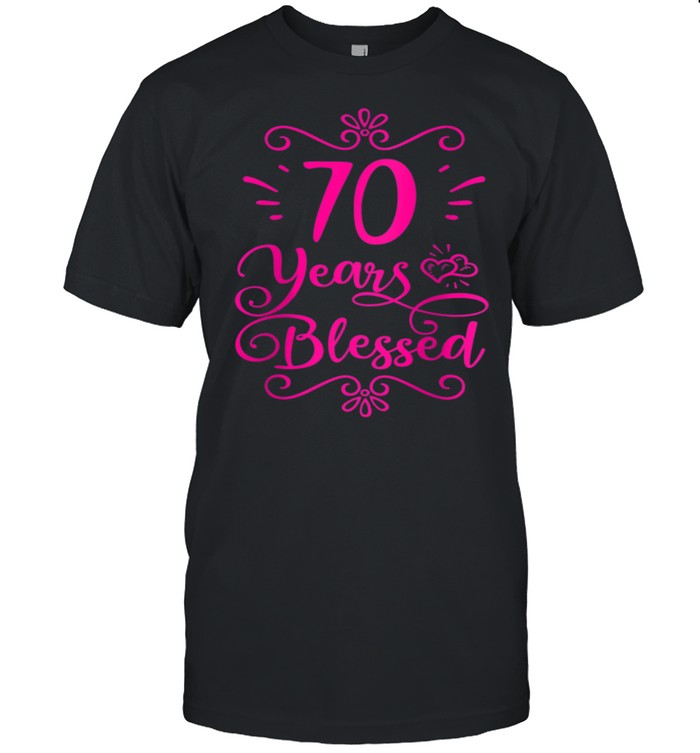 Womens 70 Years Blessed Christian 70th Birthday 70 Year Old shirt