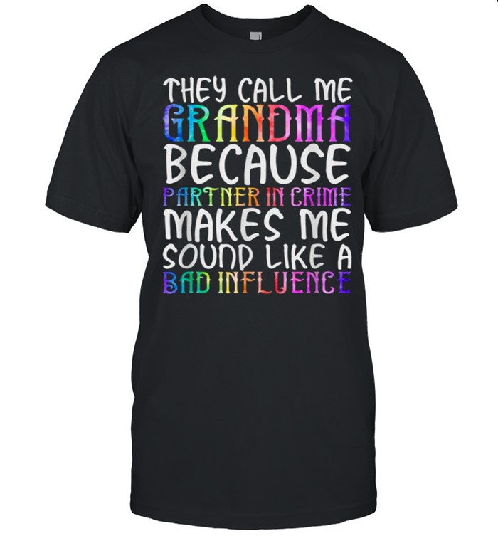 Women’s They Call Me Grandma Because Partner In Crime Shirt