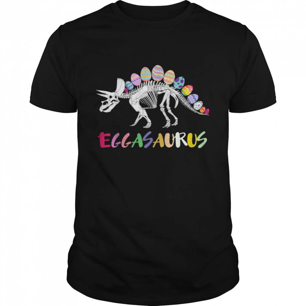 Eggasaurus stegosaurus egg dinosaur happy easter day Shirt