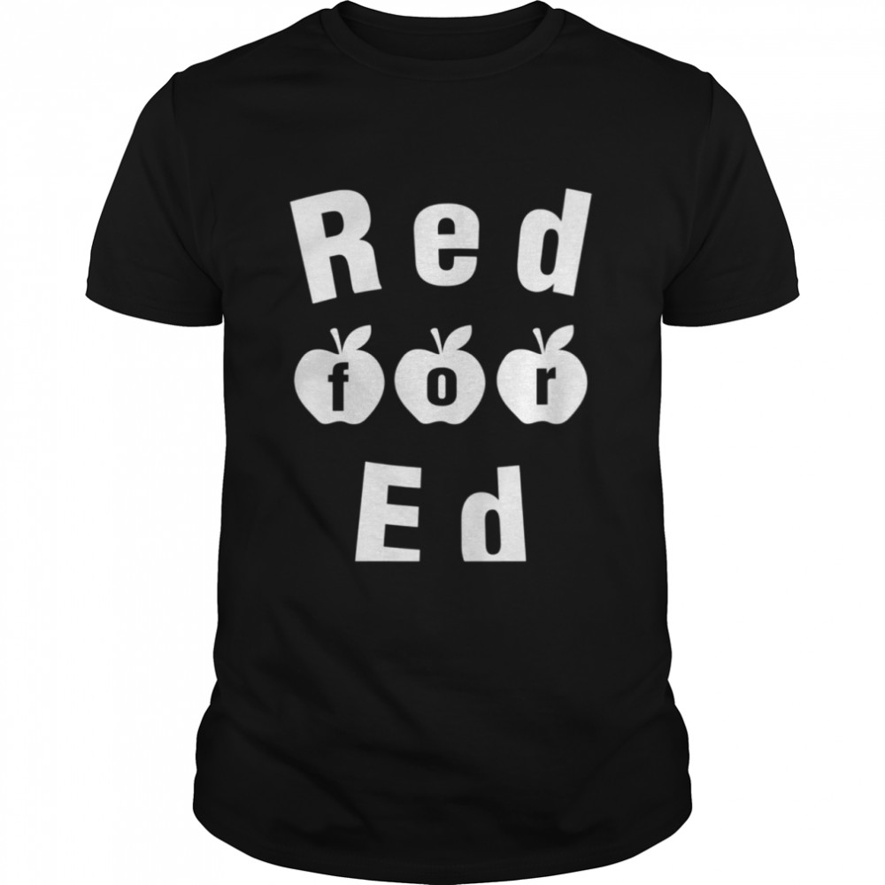 Teacher Red For Ed Red4Ed Shirt