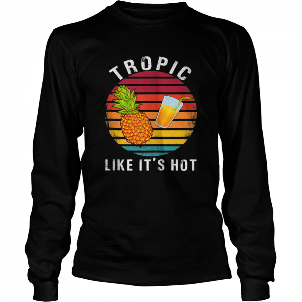 Vintage Tropic Like It's Hot Pineapple Long Sleeved T-shirt