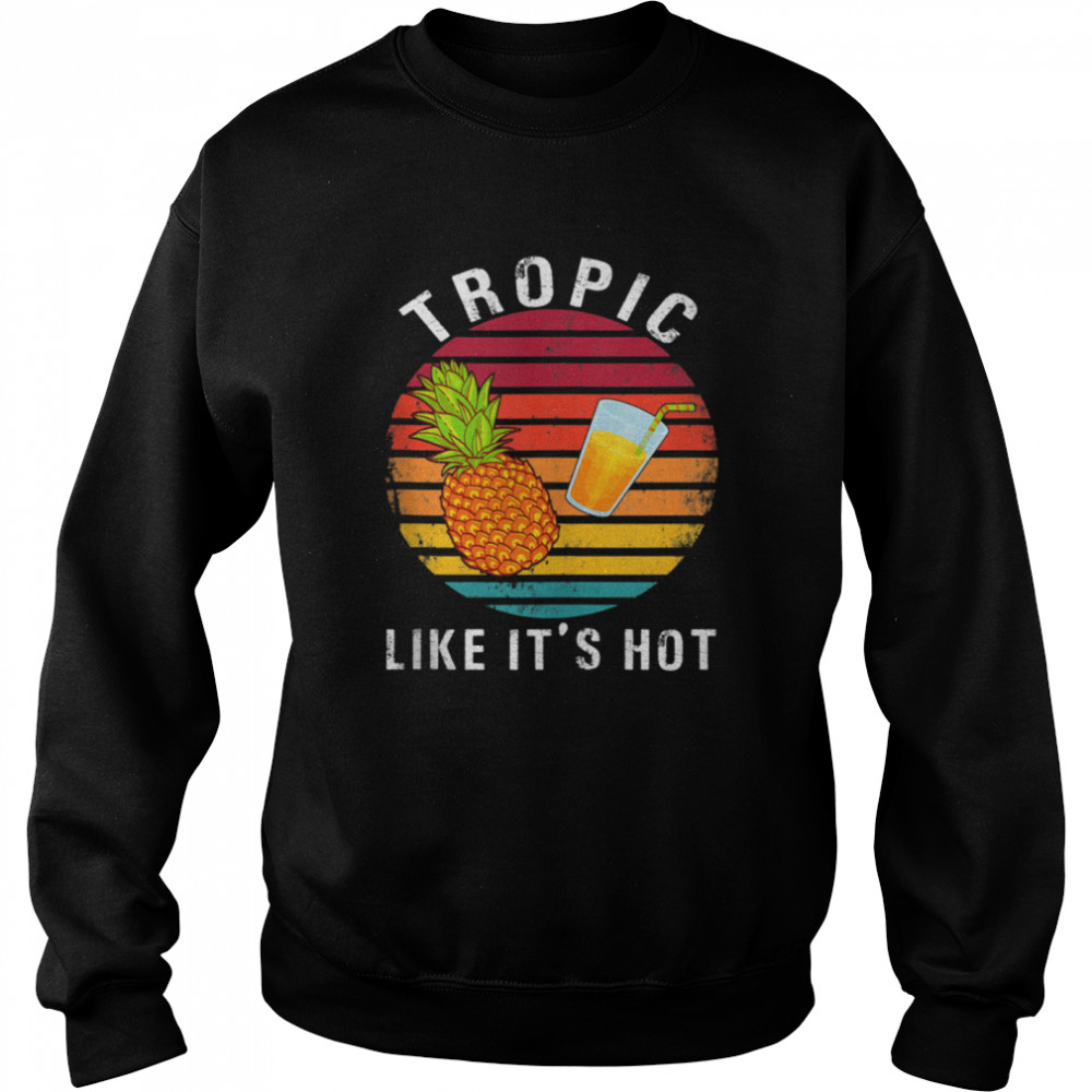 Vintage Tropic Like It's Hot Pineapple Unisex Sweatshirt