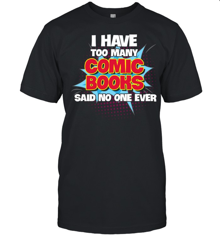 Comic Book Fan Gag Quote For Artist Reader Shirt