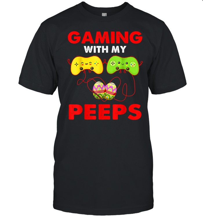 Gaming With My Peeps Easter Gaming Spring Easter Bunny Shirt