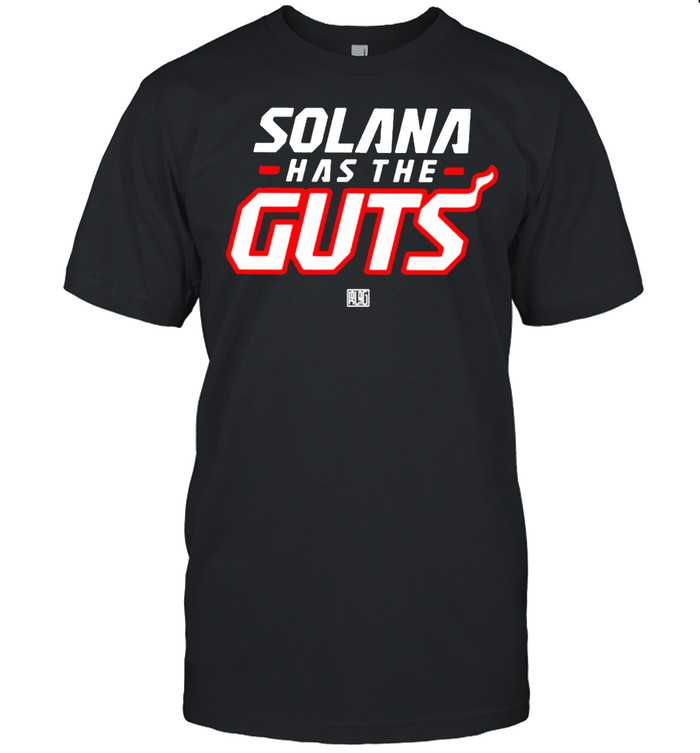 Solana has the guts shirt