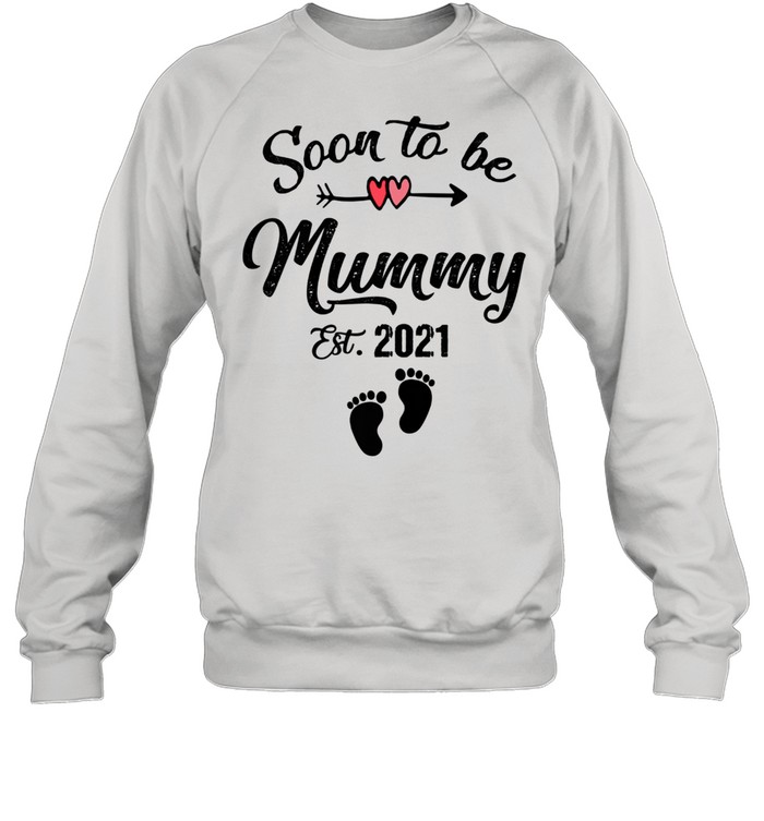 Soon To Be Mummy 2021 Mother's Day For Mom Pregnancy Unisex Sweatshirt