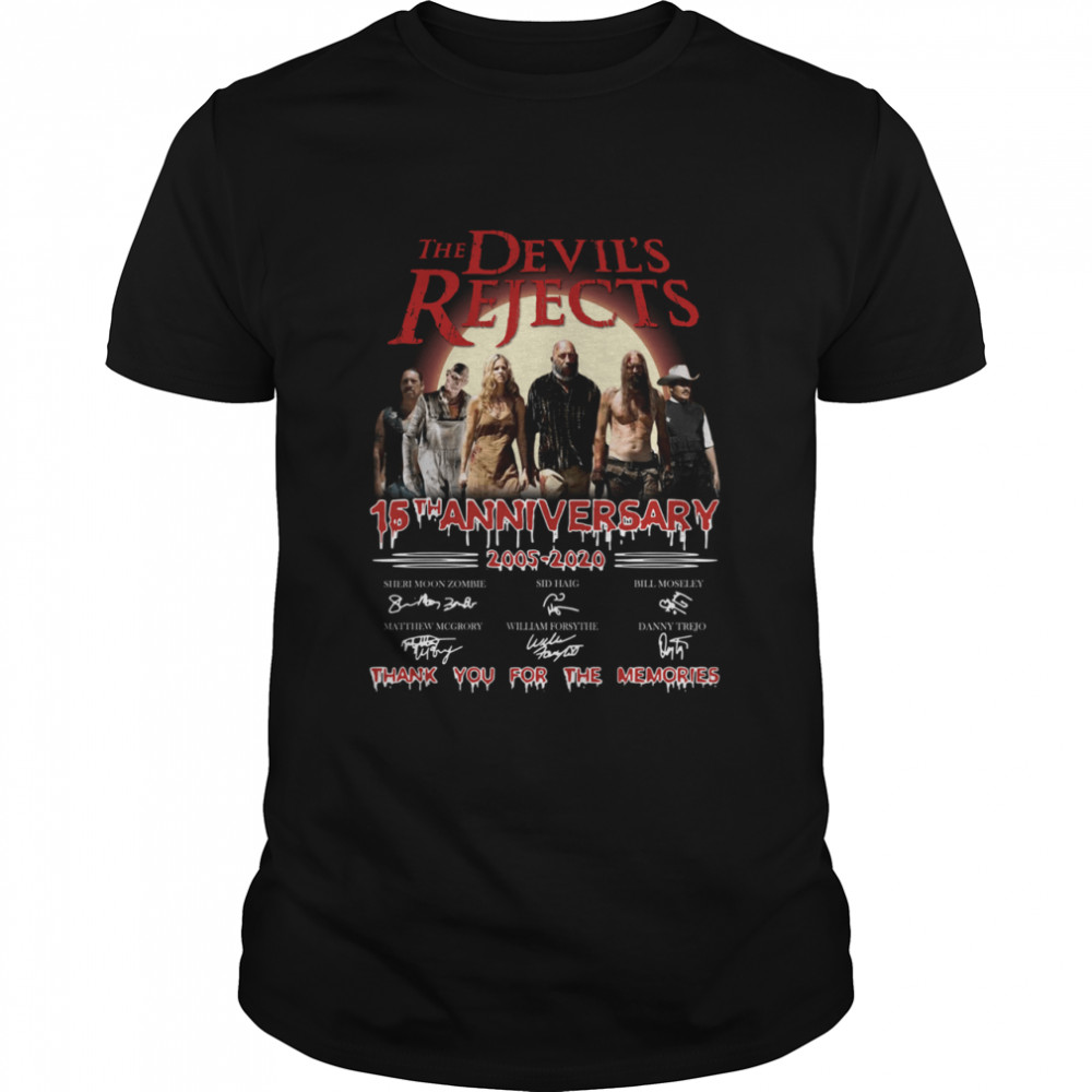 The Devil’s Rejects 15th Anniversary 2005 2020 Signatures Thank You For The Memories Shirt