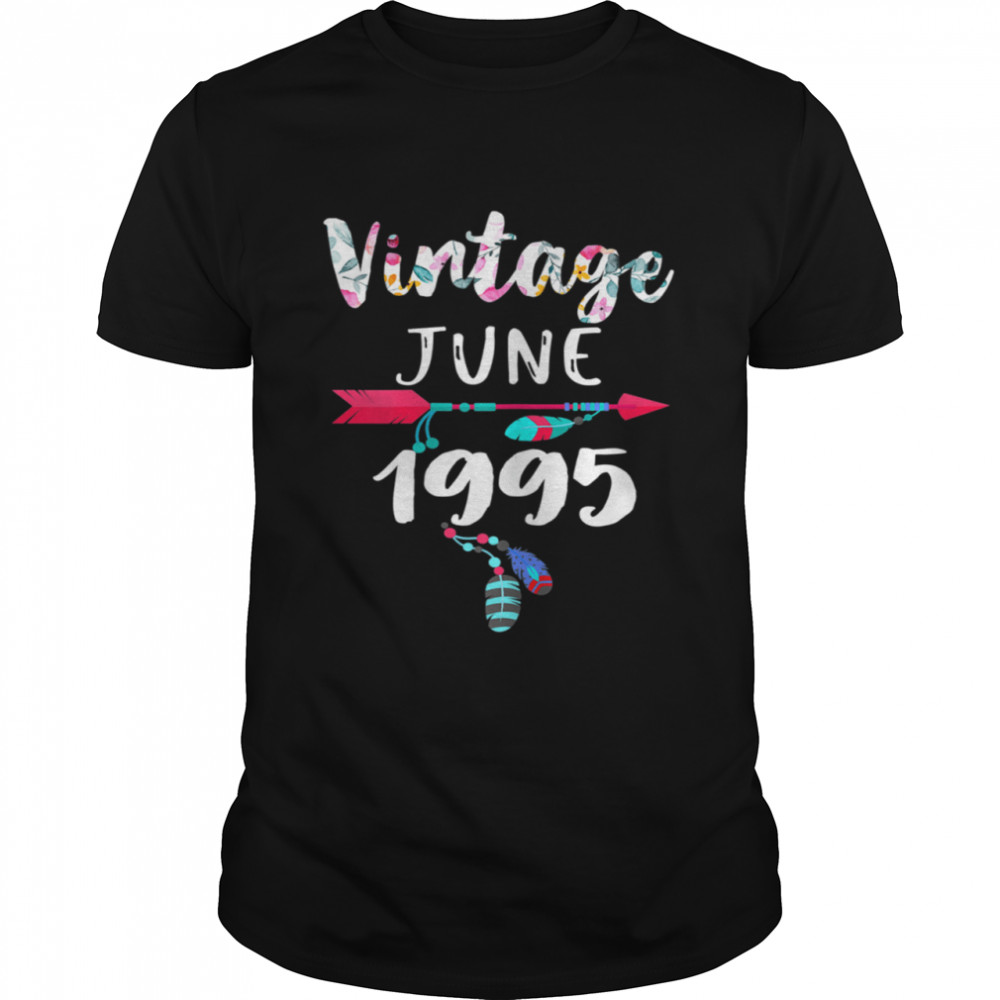 June Girls 1995 26th Birthday 26 Years Old Made in 1995 Shirt