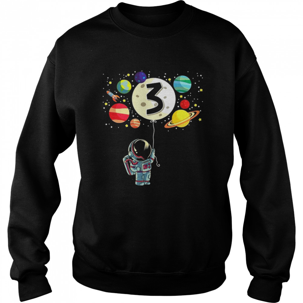 3 Years Old Birthday Boy Gifts Astronaut 3Rd Birthday T-shirt Unisex Sweatshirt