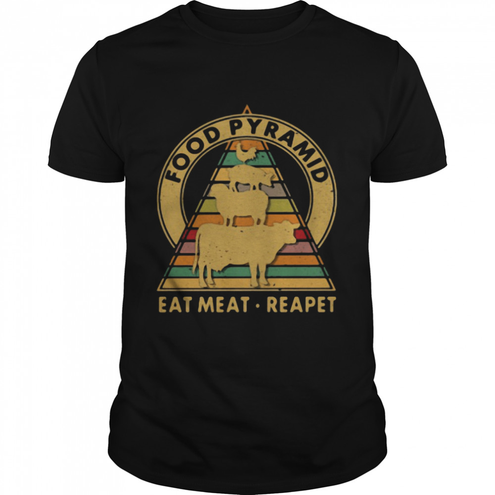 Food Pyramid Eat Meat Reapet Vintage Shirt
