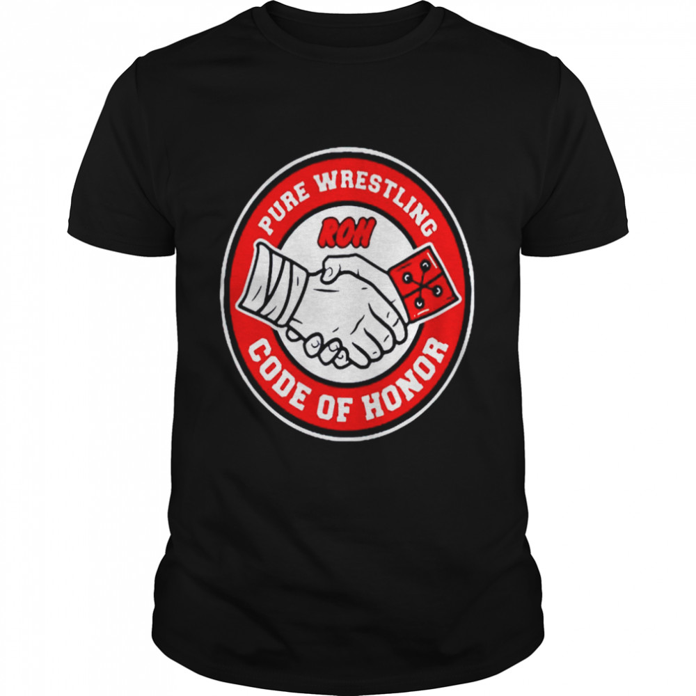 Pure wrestling ROH code of honor shirt